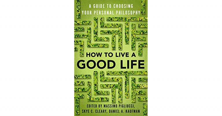 “How to Live a Good Life.”  Abstract of the book by Massimo Pilyucci