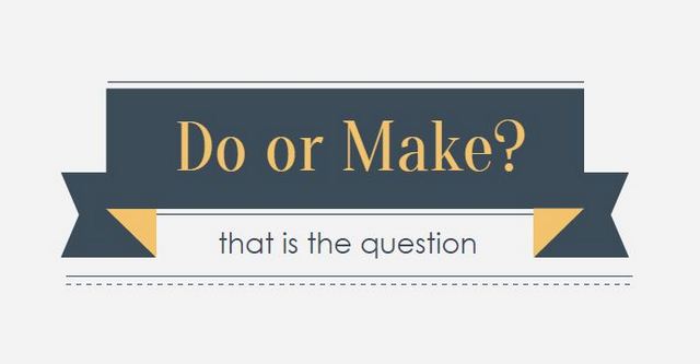Do or do – how do and make work in English