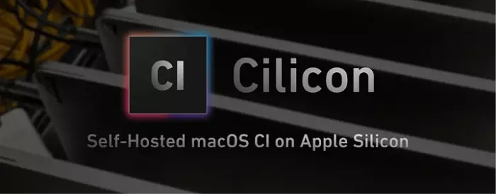 Self-hosting macOS CI on Apple Silicon with the Cilicon app