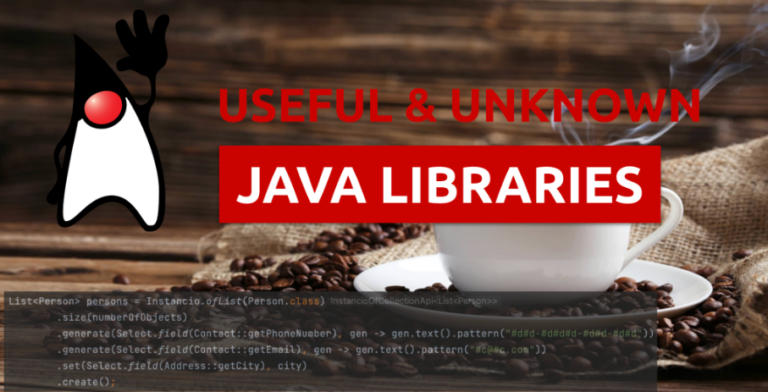 Useful and Unknown Java Libraries